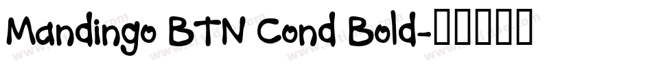 Mandingo BTN Cond Bold字体转换